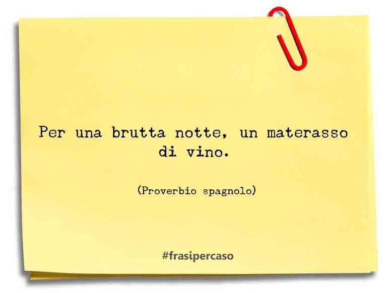 Una citazione di Proverbio spagnolo by FrasiPerCaso.it