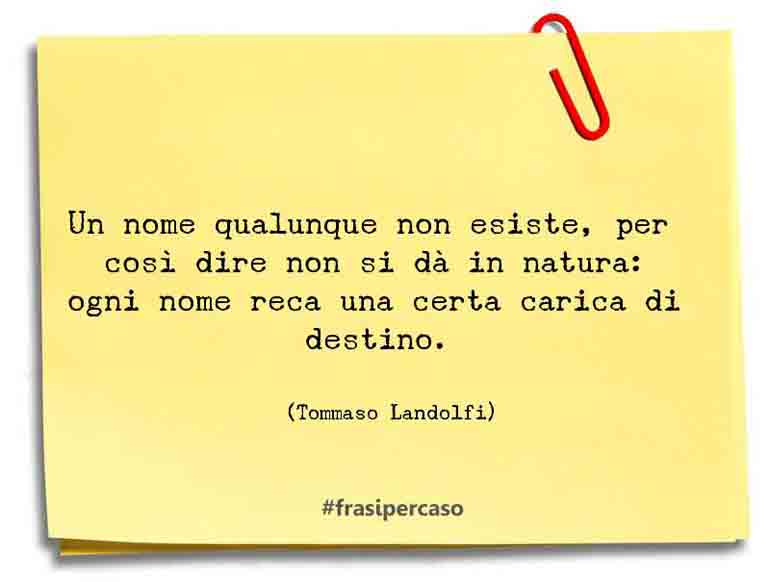 Una citazione di Tommaso Landolfi by FrasiPerCaso.it