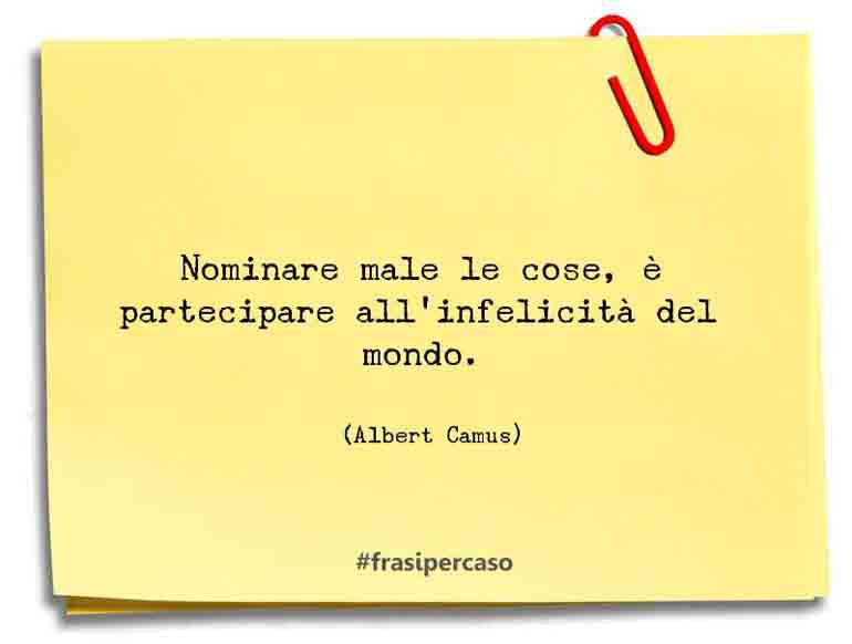 Una citazione di Albert Camus by FrasiPerCaso.it