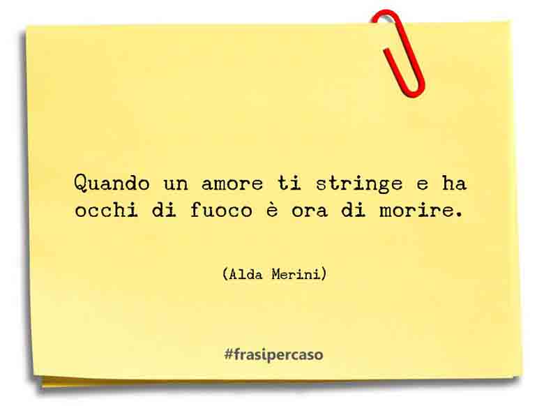 Una citazione di Alda Merini by FrasiPerCaso.it