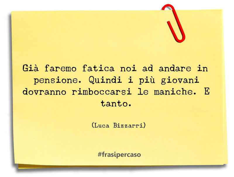 Una citazione di Luca Bizzarri by FrasiPerCaso.it