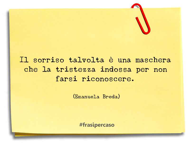 Una citazione di Emanuela Breda by FrasiPerCaso.it