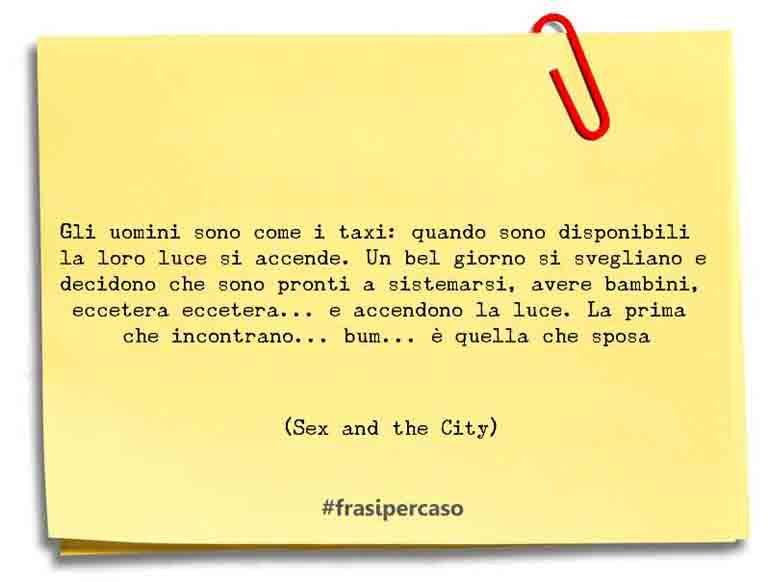 Una citazione di Sex and the City by FrasiPerCaso.it