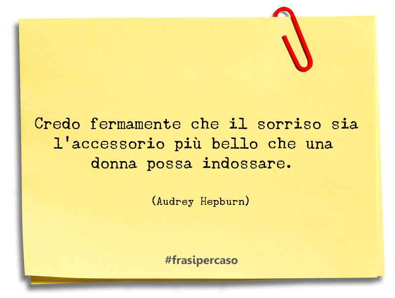 Una citazione di Audrey Hepburn by FrasiPerCaso.it