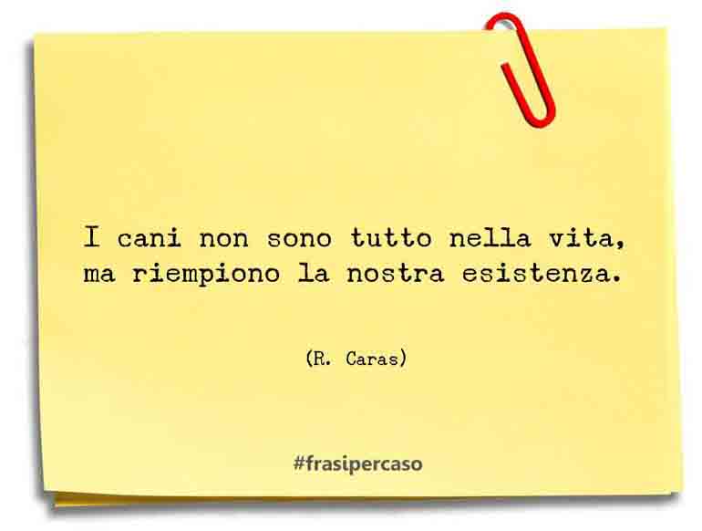 Una citazione di R. Caras by FrasiPerCaso.it