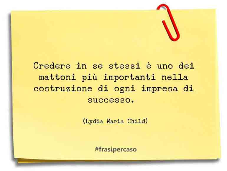 Le Frasi E Gli Aforismi Di Lydia Maria Child