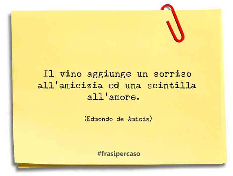 Una citazione di Edmondo de Amicis by FrasiPerCaso.it